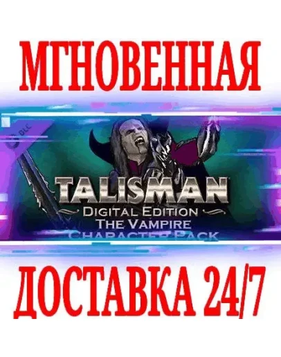 Talisman Character Vampire SteamРФ+Весь МирKey + Talisman Character Vampire SteamРФ+Весь МирKey +