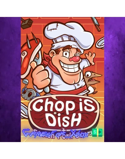 Chop is Dish XBOX