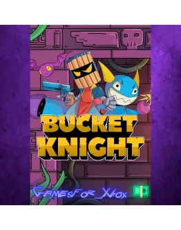 Bucket Knight XBOX Bucket Knight XBOX