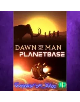 Dawn of Man + Planetbase XBOX