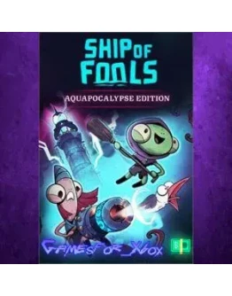 Ship of Fools - Aquapocalypse Edition XBOX