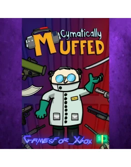 Cymatically Muffed XBOX Cymatically Muffed XBOX