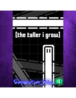 The Taller I Grow XBOX The Taller I Grow XBOX