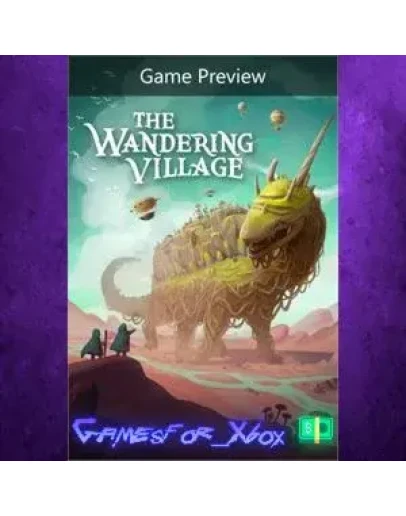 The Wandering Village Game Preview XBOX