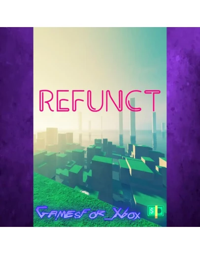 Refunct XBOX Refunct XBOX