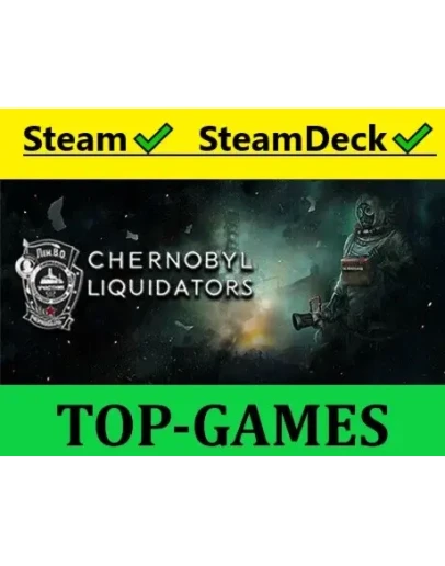 Chernobyl Liquidators Steam Steam DeckАВТОВЫДАЧА