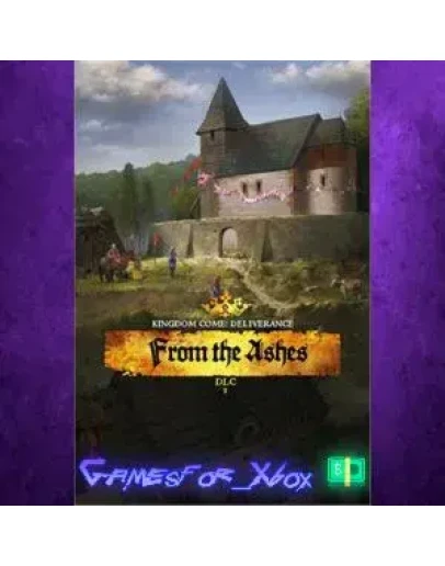 Kingdom Come Deliverance - From the Ashes XBOX DLC Kingdom Come Deliverance - From the Ashes XBOX DLC
