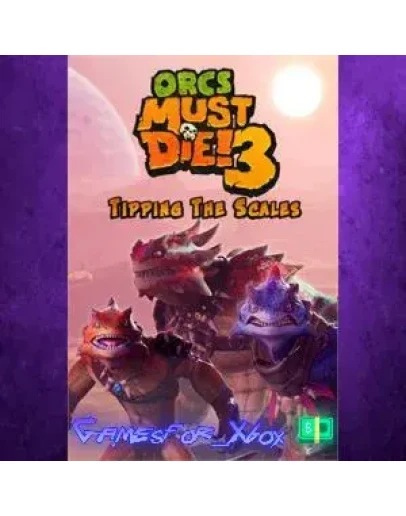 Orcs Must Die! 3 Tipping the Scales DLC XBOX DLC Orcs Must Die! 3 Tipping the Scales DLC XBOX DLC