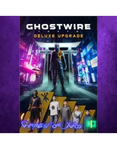 Ghostwire Tokyo - Deluxe Upgrade Addon XBOX DLC