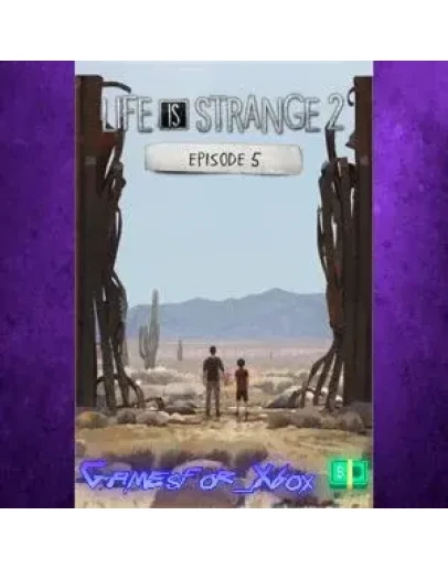 Life is Strange 2 - Episode 5 XBOX DLC Life is Strange 2 - Episode 5 XBOX DLC
