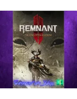 Remnant II - The Forgotten Kingdom XBOX DLC Remnant II - The Forgotten Kingdom XBOX DLC