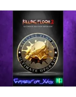 Killing Floor 2 - Ultimate Edition Upgrade XBOX DLC Killing Floor 2 - Ultimate Edition Upgrade XBOX DLC