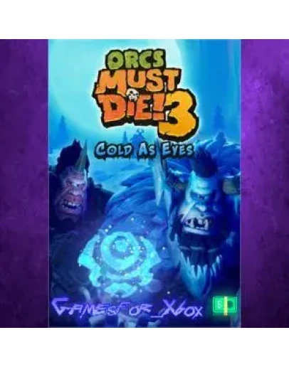 Orcs Must Die! 3 Cold as Eyes DLC XBOX DLC Orcs Must Die! 3 Cold as Eyes DLC XBOX DLC