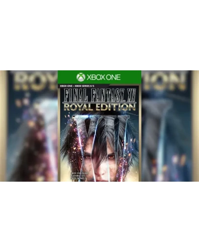 FINAL FANTASY XV ROYAL EDITION One Series XS FINAL FANTASY XV ROYAL EDITION One Series XS