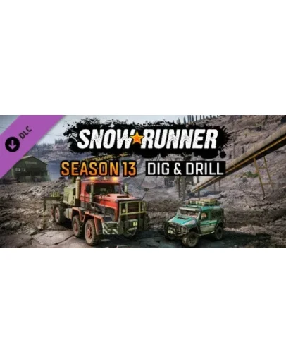 SnowRunner - Season 13: Dig &amp Drill (Steam Gift Россия)