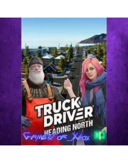 Truck Driver - Heading North DLC XBOX DLC Truck Driver - Heading North DLC XBOX DLC