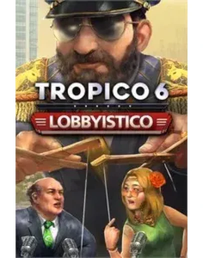 Tropico 6 - Lobbyistico XBOXDLC Tropico 6 - Lobbyistico XBOXDLC