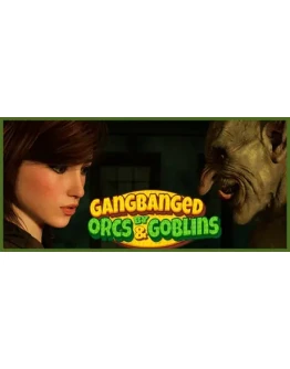 Gangbanged by Orcs and Goblins! STEAM РОССИЯ