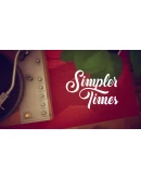 Simpler Times - STEAM GIFT РОССИЯ