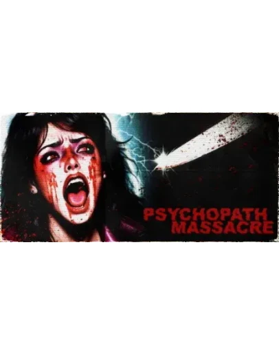 Psychopath Massacre АВТОДОСТАВКА STEAM GIFT РОССИЯ