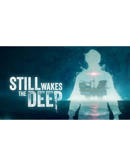 Still Wakes the Deep PS5 TR Still Wakes the Deep PS5 TR