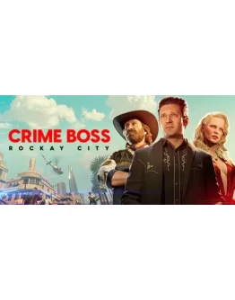 Crime Boss: Rockay City steam МИР Crime Boss: Rockay City steam МИР