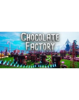 Chocolate Factory * STEAM RU АВТО 0