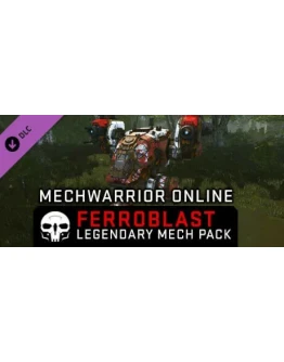 MechWarrior Online - Ferroblast Legendary Mech Pack