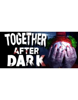 Together After Dark АВТОДОСТАВКА STEAM РОССИЯ Together After Dark АВТОДОСТАВКА STEAM РОССИЯ
