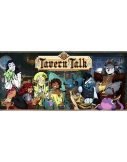 Tavern Talk АВТОДОСТАВКА STEAM GIFT РОССИЯ Tavern Talk АВТОДОСТАВКА STEAM GIFT РОССИЯ