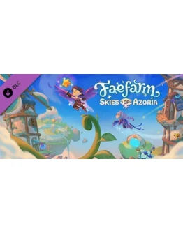 Fae Farm: Skies of Azoria DLC STEAM GIFT РОССИЯ