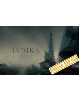 INDIKA (PS5/RU) П3 - Активация