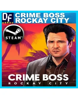 CRIME BOSS: ROCKAY CITYSTEAM АККАУНТ