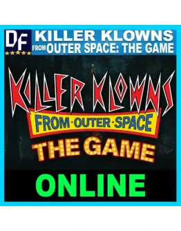 KILLER KLOWNS FROM OUTER SPACE: THE GAME ОНЛАЙНSTEAM