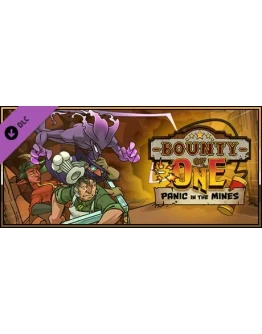 Bounty of One - Panic in the Mines DLC STEAM РОССИЯ