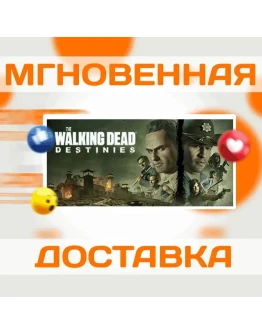 The Walking Dead: DestiniesSteamВесь Мир + РФКлюч
