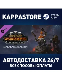 Total War: WARHAMMER III - Malakai Thrones of Decay