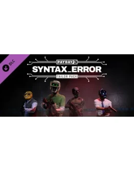 PAYDAY 3: Syntax Error Tailor Pack DLC * STEAM RU