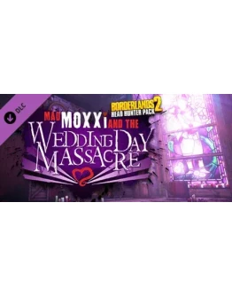 Borderlands 2: Headhunter 4: Wedding Day Massacre Steam