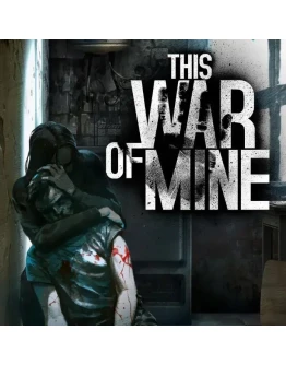 This War of Mine + DLC +60 Игр Steam Region Free