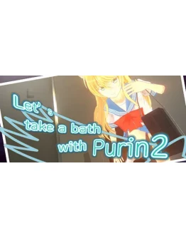 Let's take a bath with Purin 2 АВТОДОСТАВКА STEAM РФ