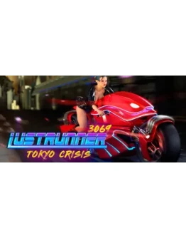 LustRunner 3069 Tokyo CrisisАВТОДОСТАВКА STEAM РОССИЯ LustRunner 3069 Tokyo CrisisАВТОДОСТАВКА STEAM РОССИЯ