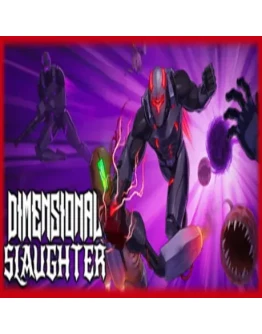 DIMENSIONAL SLAUGHTER (Steam key / РФ+Весь мир) DIMENSIONAL SLAUGHTER (Steam key / РФ+Весь мир)