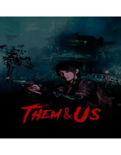 Them and Us / Зем Энд Ас ПК Epic Games EGS