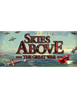 Skies above the Great War АВТОДОСТАВКА STEAM РОССИЯ Skies above the Great War АВТОДОСТАВКА STEAM РОССИЯ
