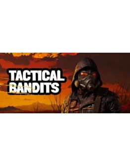 TACTICAL BANDITS АВТОДОСТАВКА STEAM GIFT РОССИЯ TACTICAL BANDITS АВТОДОСТАВКА STEAM GIFT РОССИЯ