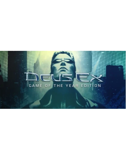 Deus Ex: Game of the Year Edition Steam/Global