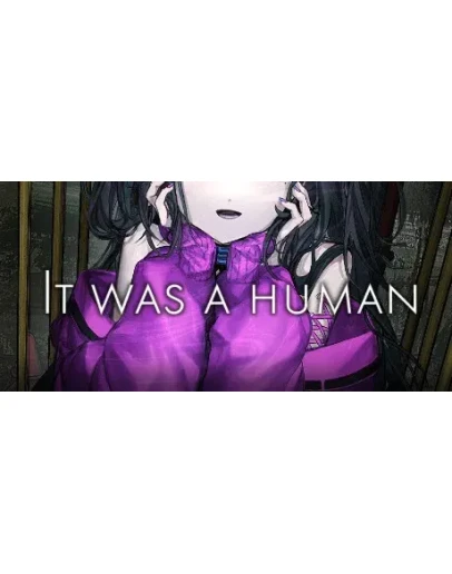 It was a human. АВТОДОСТАВКА STEAM GIFT РОССИЯ