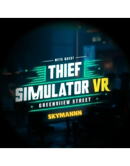 THIEF SIMULATOR VR: GREENVIEW STREET OCULUS QUEST