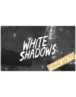 White Shadows (PS5/RU) (Аренда от 7 дней) White Shadows (PS5/RU) (Аренда от 7 дней)